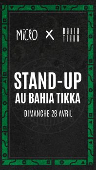 Stand-up au bahia tikka le 28 avril